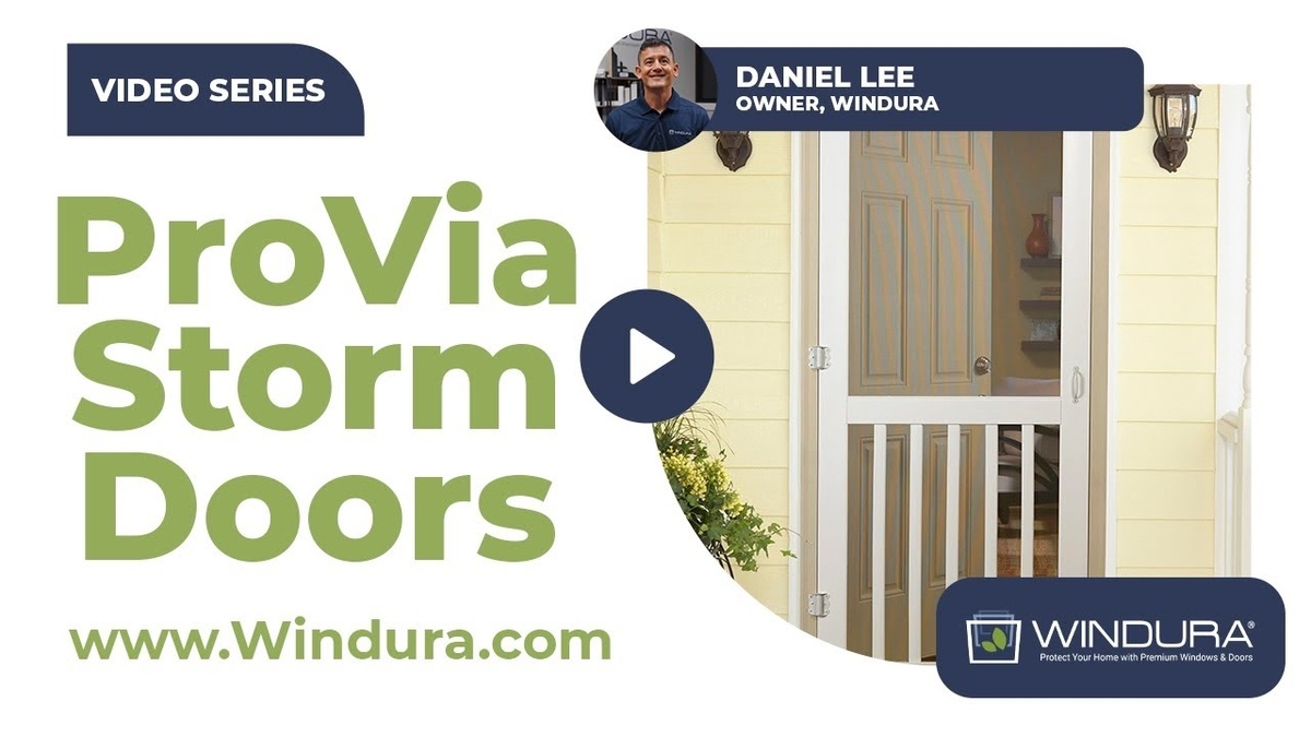 Why You Should Buy ProVia Storm Doors from Windura (What Makes Us Different)