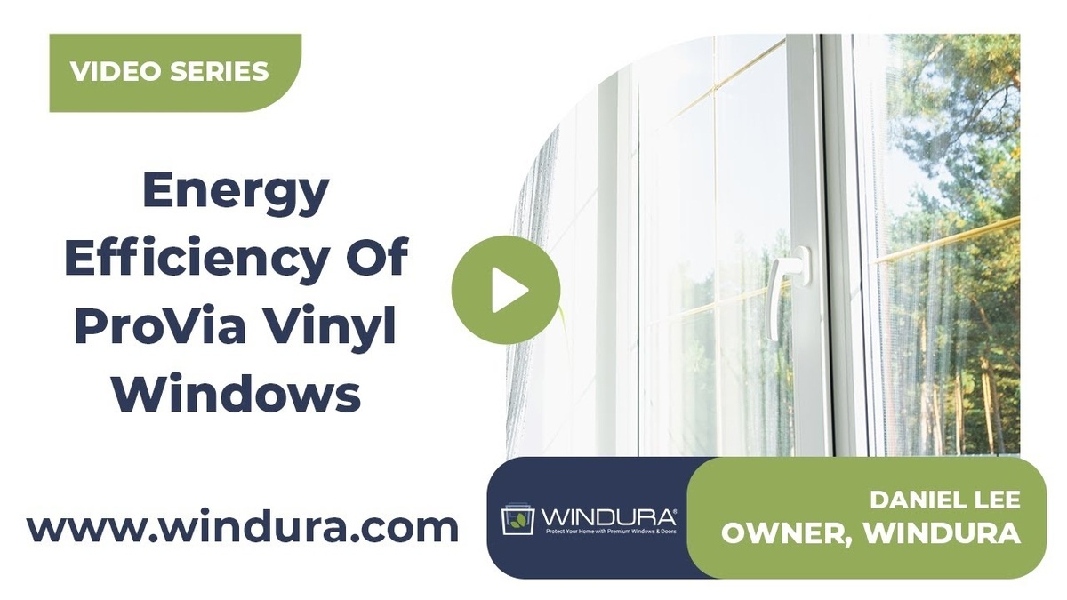 ProVia Vinyl Replacement Windows: Energy Efficiency Explained