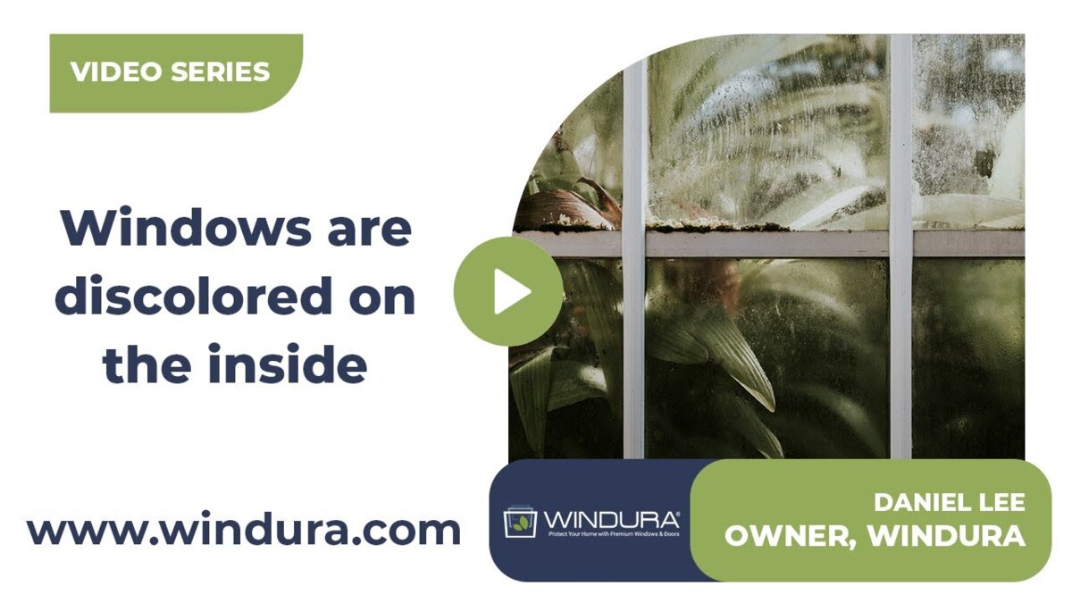 What Does it Mean if the Inside of My Windows Is Discolored?