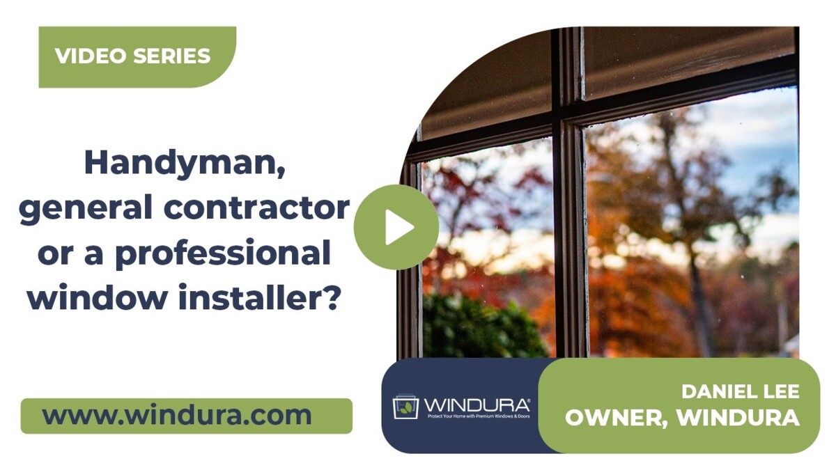 Should I Hire a Handyman, General Contractor, or a Professional Window Installer?